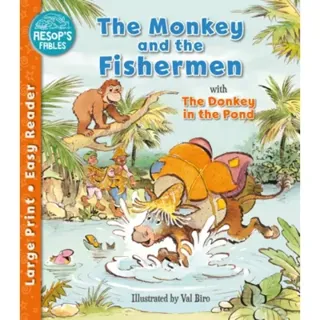The Monkey & the Fishermen & The Donkey in the Pond