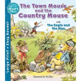 The Town Mouse and the Country Mouse & The Eagle and the Man
