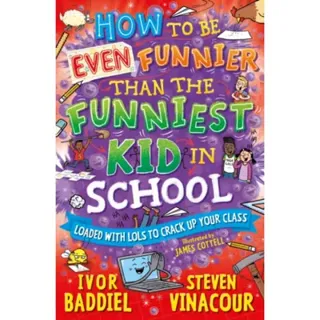 How to Be Even Funnier than the Funniest Kid in School