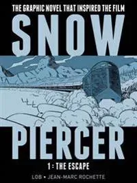 Snowpiercer Vol. 1: The Escape