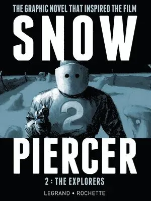 Snowpiercer Vol. 2: The Explorers
