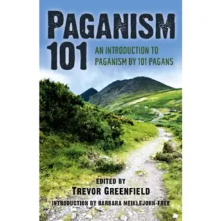 Paganism 101 – An Introduction to Paganism by 101 Pagans