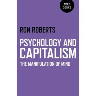 Psychology and Capitalism – The Manipulation of Mind