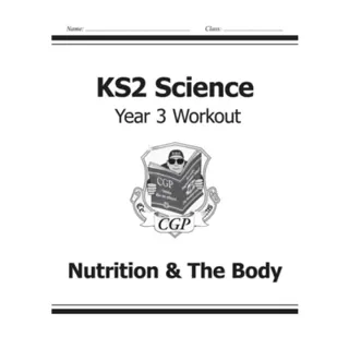 KS2 Science Year 3 Workout: Nutrition & The Body