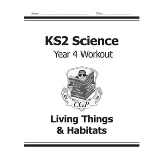 KS2 Science Year 4 Workout: Living Things & Habitats