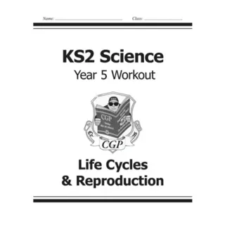 KS2 Science Year 5 Workout: Life Cycles & Reproduction