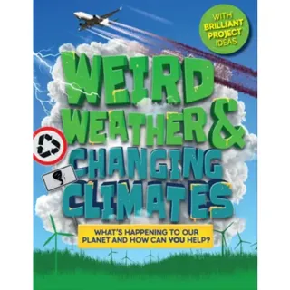 Weird Weather and Changing Climates