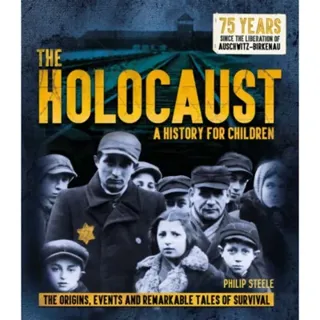 The Holocaust: A History for Children
