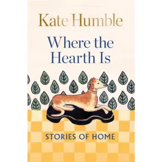 Where the Hearth Is: Stories of home