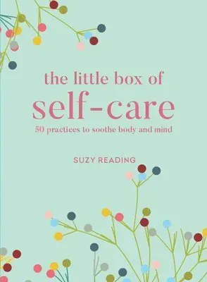 The Little Box of Self-care - A Card Deck