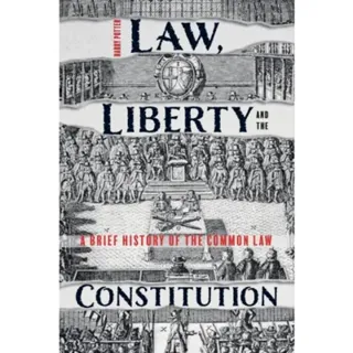 Law, Liberty and the Constitution