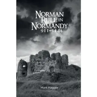 Norman Rule in Normandy, 911-1144