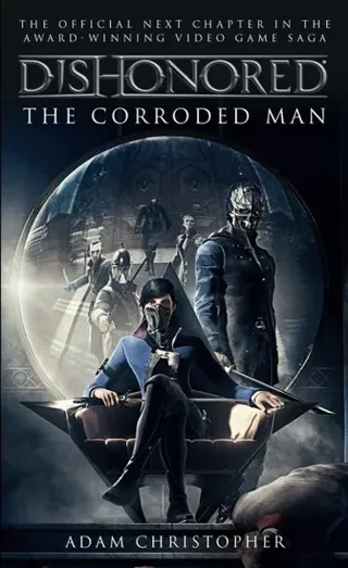 Dishonored - the corroded man