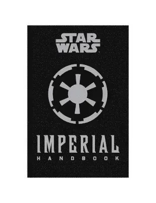 Star Wars - The Imperial Handbook - A Commander's Guide
