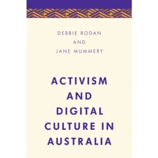 Activism and Digital Culture in Australia