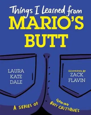 Things I Learned from Mario's Butt