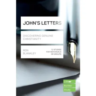 John`s Letters (Lifebuilder Study Guides) – Discovering Genuine Christianity