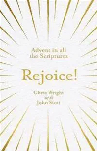 Rejoice!: Advent in All the Scriptures