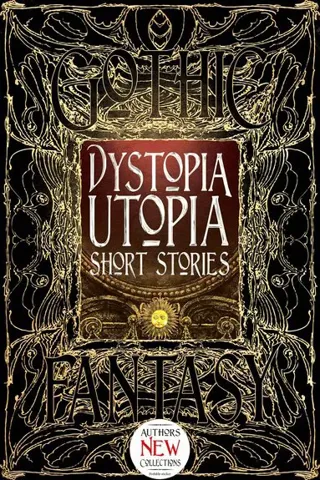 Dystopia Utopia Short Stories