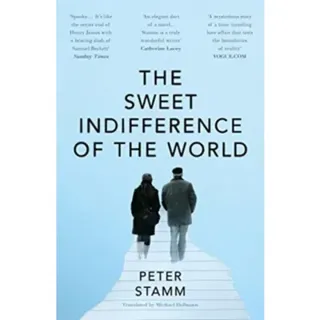 The Sweet Indifference of the World