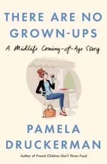 There Are No Grown-Ups