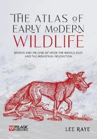 The Atlas of Early Modern Wildlife