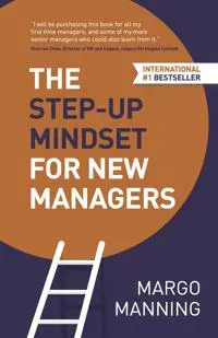 The Step-Up Mindset for New Managers