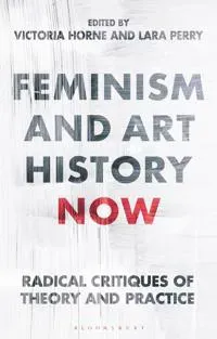 Feminism and Art History Now