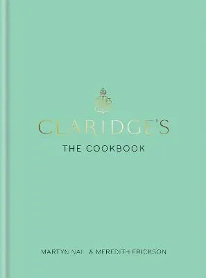 Claridge's: The Cookbook