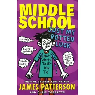 Middle School : Just My Rotten Luck