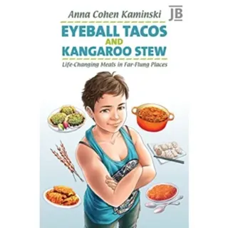 Eyeball Tacos and Kangaroo Stew