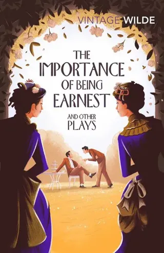 The Importance of Being Earnest and Other Plays