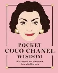 Pocket Coco Chanel Wisdom - Witty Quotes and Wise Words From a Fashion Icon
