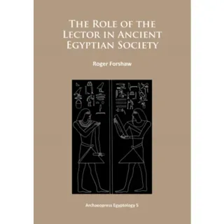 The Role of the Lector in Ancient Egyptian Society