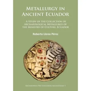 Metallurgy in Ancient Ecuador