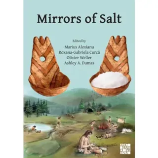 Mirrors of Salt: Proceedings of the First International Congress on the Anthropology of Salt