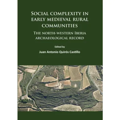 Social complexity in early medieval rural communities