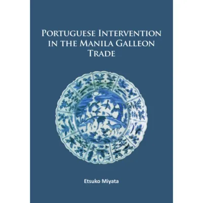 Portuguese Intervention in the Manila Galleon Trade