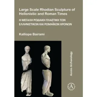 Large Scale Rhodian Sculpture of Hellenistic and Roman Times