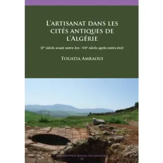 L’ artisanat dans les cites antiques de l’Algerie