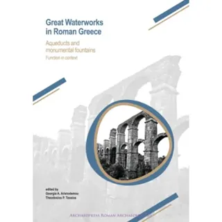 Great Waterworks in Roman Greece