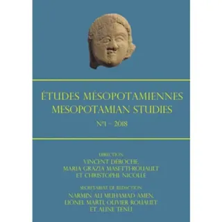 Etudes Mesopotamiennes – Mesopotamian Studies: N°1 – 2018