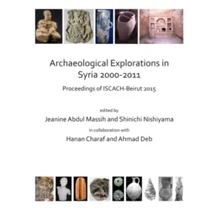 Archaeological Explorations in Syria 2000-2011