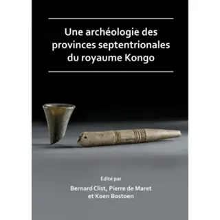 Une archeologie des provinces septentrionales du royaume Kongo