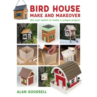 Bird House Make and Makeover