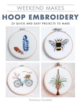 Weekend Makes: Hoop Embroidery