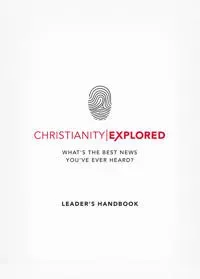 Christianity Explored Leader's Handbook