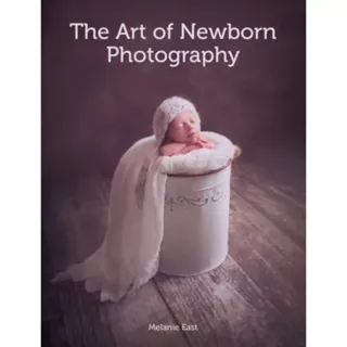 The Art of Newborn Photography