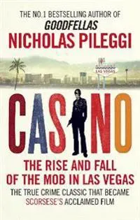 Casino - the rise and fall of the mob in las vegas