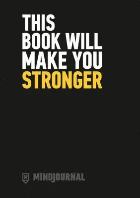 Mindjournal - this book will make you stronger - the ground-breaking guide